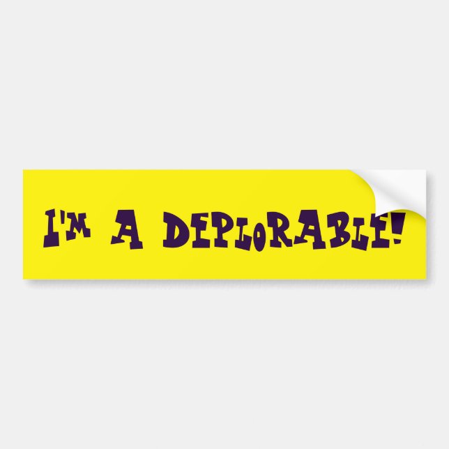 I'm a deplorable! bumper sticker (Front)