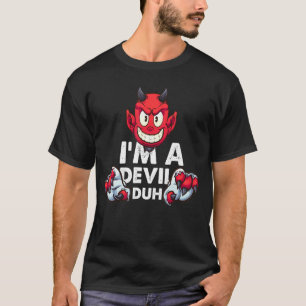 I'm a Devil Duh Halloween costume T-Shirt