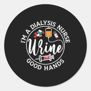 I'm A Dialysis Nurse Good Hands Tech Nephrology Classic Round Sticker