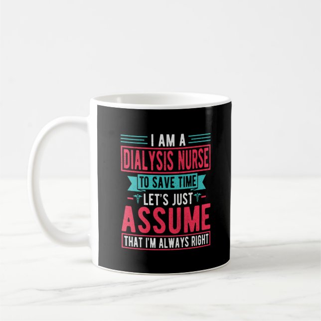 I'm a Dialysis Nurse to Save Time - Nephrology Coffee Mug (Left)