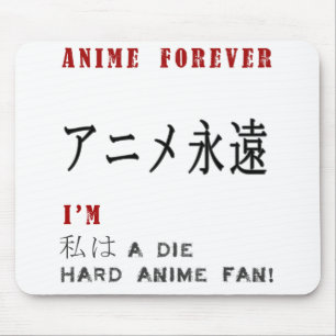 I'm a Die hard anime fan Mouse Pad