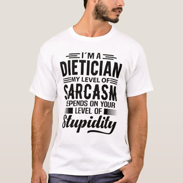 I'm A Dietician T-Shirt (Front)
