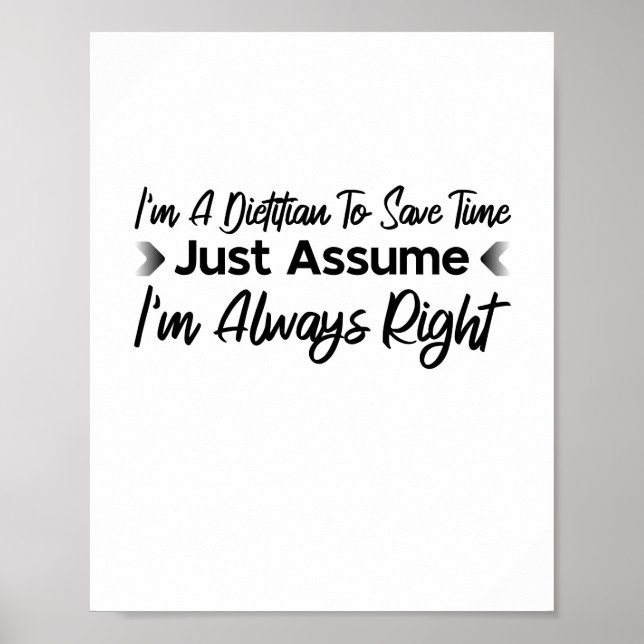 I'm A Dietician To Save Time Just Assume Poster (Front)