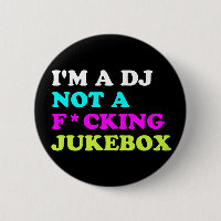 I'm a DJ not a jukebox Pin Button | Ibiza House