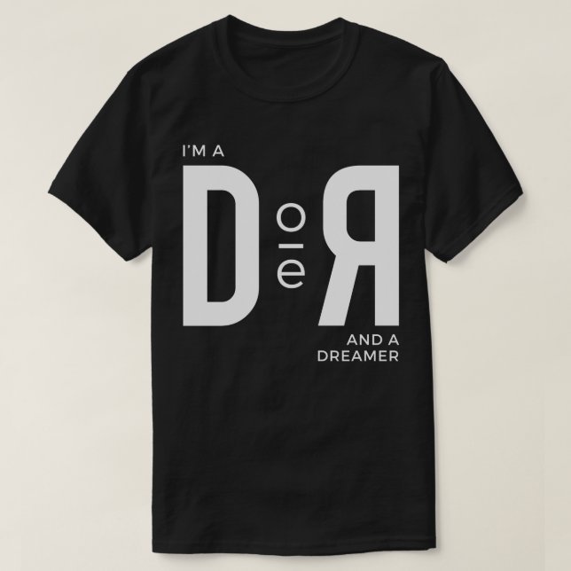 I'm a doer and a dreamer T-Shirt (Design Front)