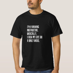 I'm A Driving Instructor T-Shirt