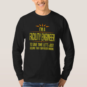 Im a Facility Engineer   T-Shirt