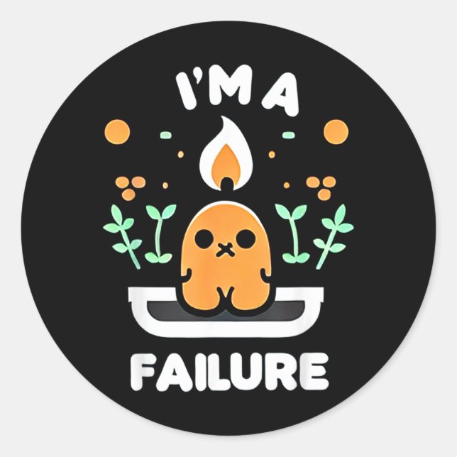 Im A Failure Sarcastic Funny Humour Joke ---- Classic Round Sticker (Front)