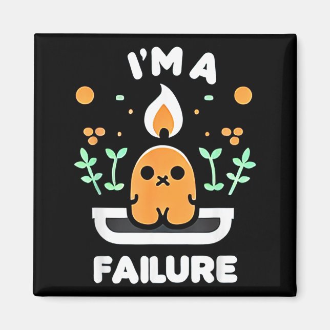 Im A Failure Sarcastic Funny Humour Joke ---- Magnet (Front)