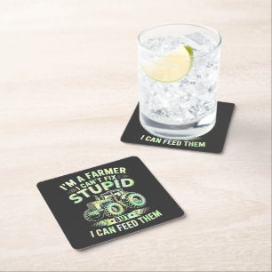 I'm A Farmer I Can't Fix Stupid Square Paper Coaster