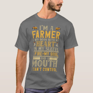 I'm A Farmer I Was Born With My Heart On My Sleeve T-Shirt