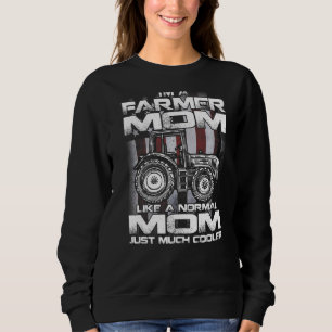 I'm A Farmer Mum Like A Normal Grandpa Just Much C Sweatshirt