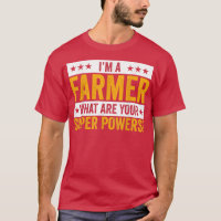 I'm A Farmer What Are Your Superpowers Farmer Outf
