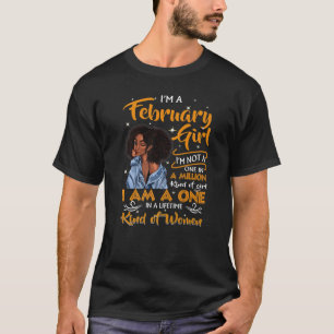 I'm A February Girl Black Women Birthday Girl Gift T-Shirt