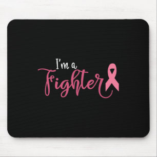 Im A Fighter Breast Cancer Awareness  Mouse Pad