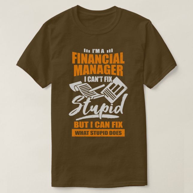 Im A Financial Manager Gift T-Shirt (Design Front)