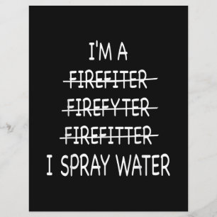 Im A Firefighter Funny Mens I Spray Water Fire