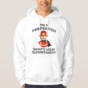 I'm A Firefighter Hoodie