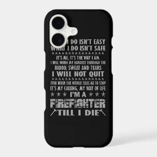 Im A Firefighter till I die