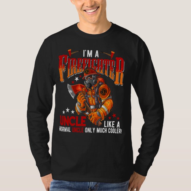 I'm A Firefighter Uncle Definition Only Much Coole T-Shirt (Front)