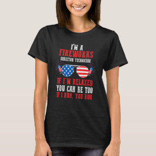 I'm A Fireworks Director Technician Fireworks Usa T-Shirt