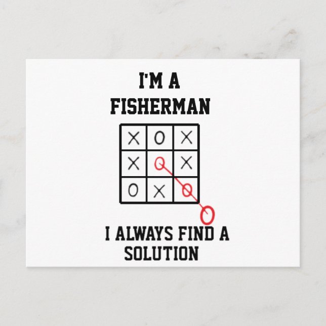 Im A Fisherman I Always Find A Solution  Postcard (Front)