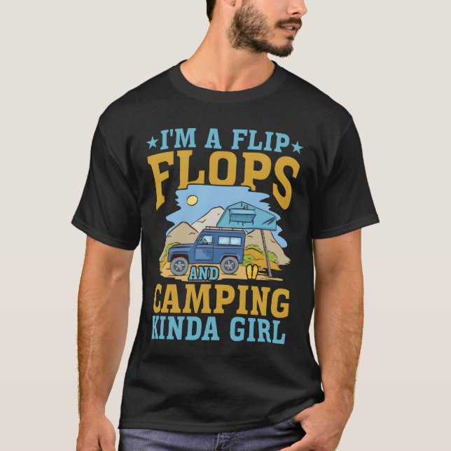 Im A Flip Flops And Camping Kinda Girl retro T-Shirt (Front)
