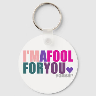 I'm A Fool For You Key Ring