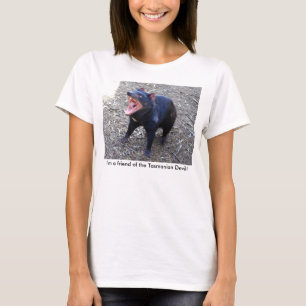 I'm a friend of the Tasmanian Devil! T-Shirt