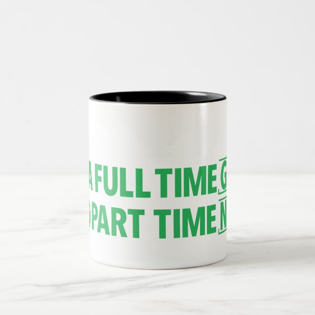 I'm A Full-Time Geek and Part-Time Nerd Mug (Center)