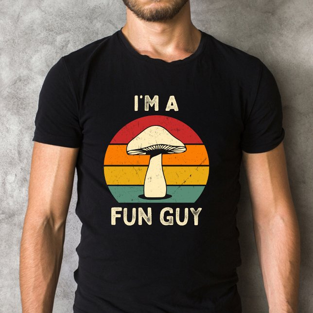 I'm A Fun Guy Funny Mushroom Pun T-Shirt (Creator Uploaded)
