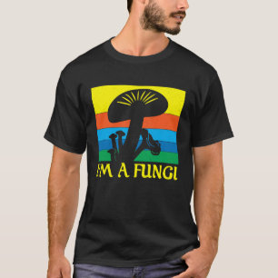 I'm A Fungi Fungi Pun Biology Fungi Mushroom Pick T-Shirt