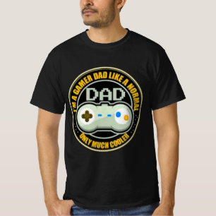 Im A Gamer Dad Like A Normal Dad Only Much Cooler T-Shirt