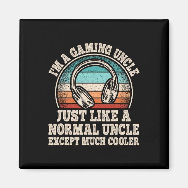 I'm A Gaming Uncle Video Game Funny Gamer Cool Unc Magnet (Front)