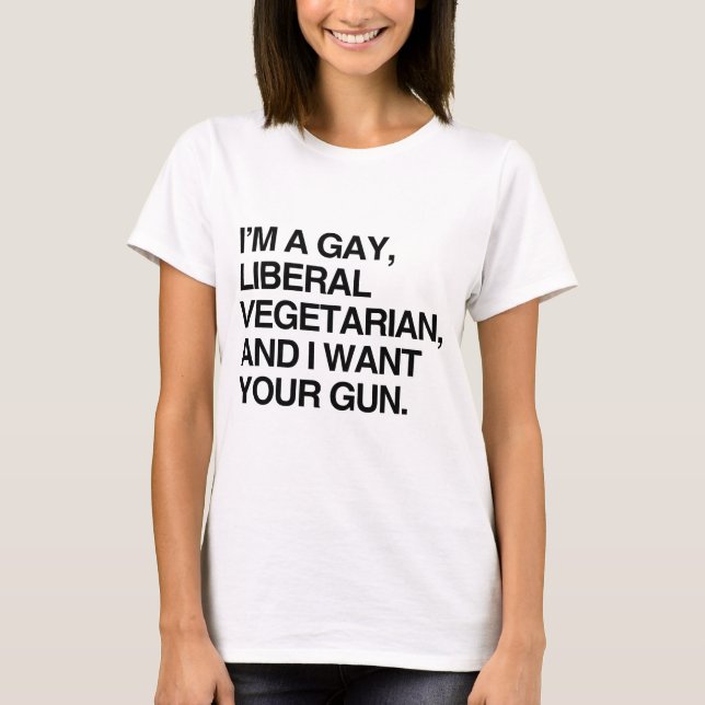 I'm a gay, liberal vegetarian T-Shirt (Front)