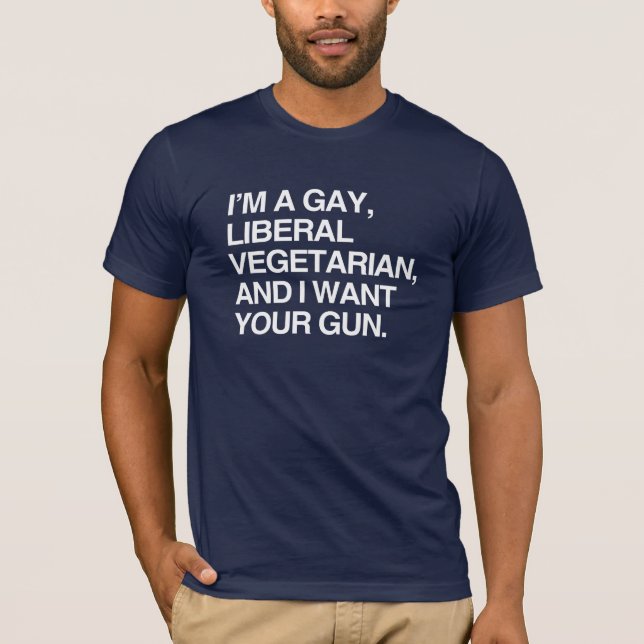 I'm a gay, liberal vegetarian T-Shirt (Front)