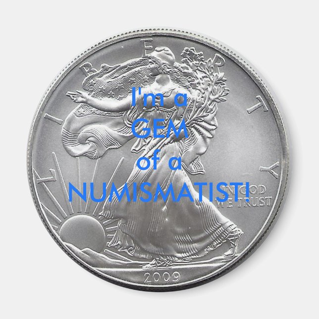 I'm a GEM of a NUMISMATIST! Magnet (Front)