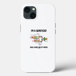 I'm A Geneticist Ergo Genes Are My Memes DNA iPhone 13 Case