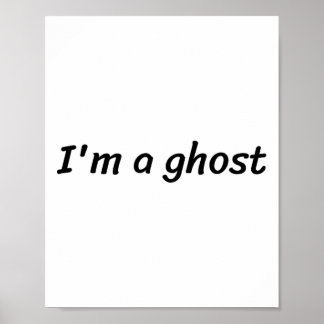 I'm A Ghost Funny White Lie Party  Poster