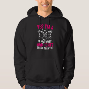 I'm A Girl And I Drift Fun Racing Car Driving Driv Hoodie