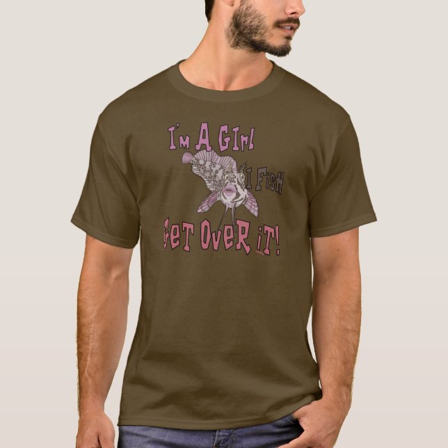I'm a Girl  I Fish Get Over it T-Shirt (Front)