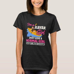 I'm A Girl Kayak T-Shirt