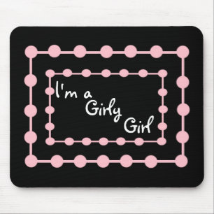 I'm a Girly Girl Mouse Pad with Pink Puff Balls