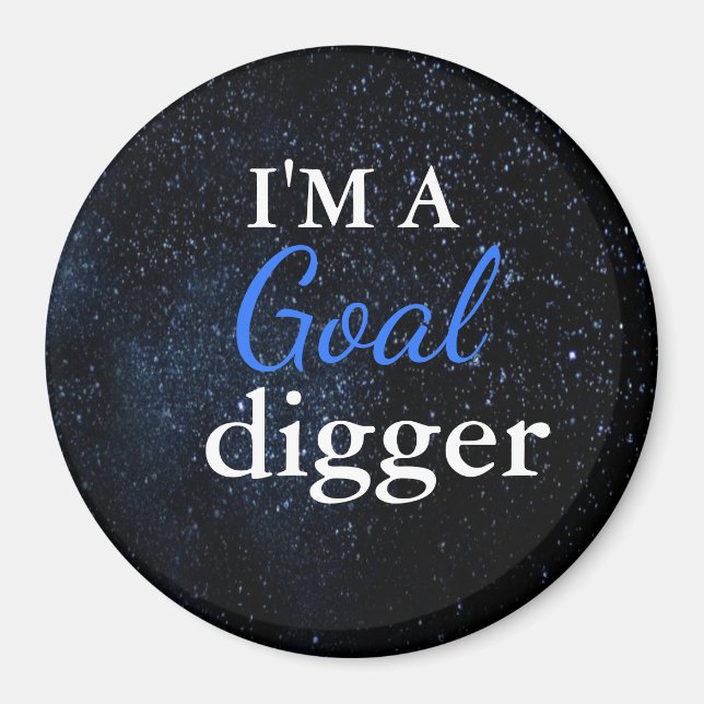 I'm A Goal Digger Magnet (Front)