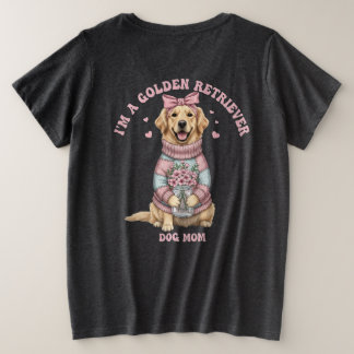 I'm a Golden Retriever Dog Mom Plus Size T-Shirt