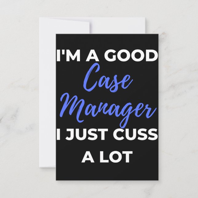 I'm A Good Case Manager I Just Cuss A Lot Thank You Card (Front)