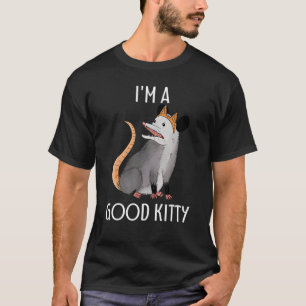 I'm A Good Kitty Possum Racoon Rat Street Cat Op T-Shirt