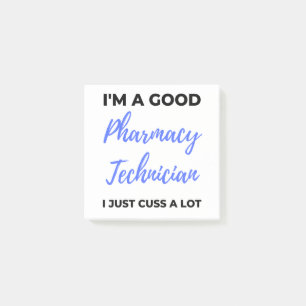 I'm A Good Pharmacy Technician I Just Cuss A Lot 2 Post-it Notes