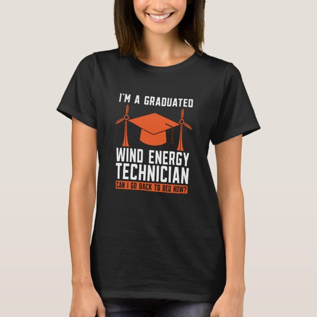 I'm A Graduated Wind Electricity Renewable Wind Tu T-Shirt (Front)