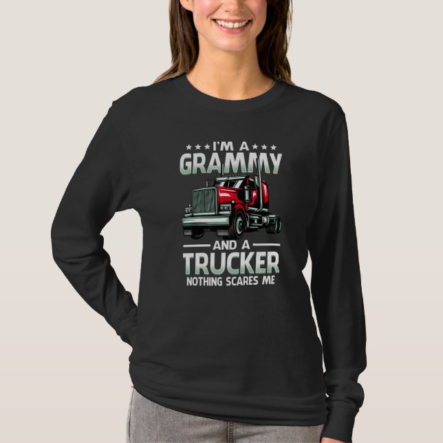 I'm A Grammy And Trucker Nothing Scares Me Mother' T-Shirt (Front)